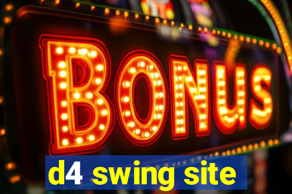 d4 swing site